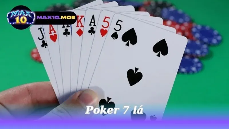 Poker 7 Lá – Cách Chơi Hiệu Quả Và Mẹo Thắng Dễ Dàng 5 poker-7-la