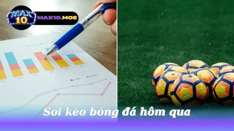 Soi kèo bóng đá hôm qua - Những phân tích và dự đoán 3 soi-keo-bong-da-hom-qua