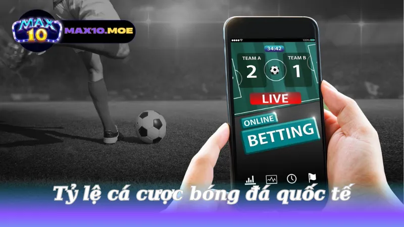 Tỷ lệ cá cược bóng đá quốc tế - Khám Phá Những Xu Hướng Mới 9 ty-le-ca-cuoc-bong-da-quoc-te